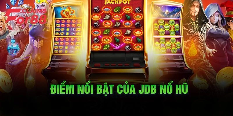 Những tựa game thú vị nhất tại nổ hũ JDB For88